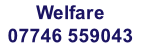 Welfare 07746 559043